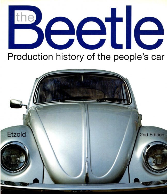 Beetle, the : Production History of the People's Car