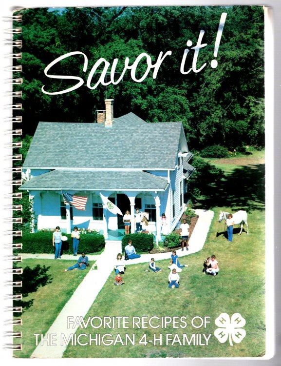 Savor It ! : Favorite Recipes of the Michigan 4-H Family