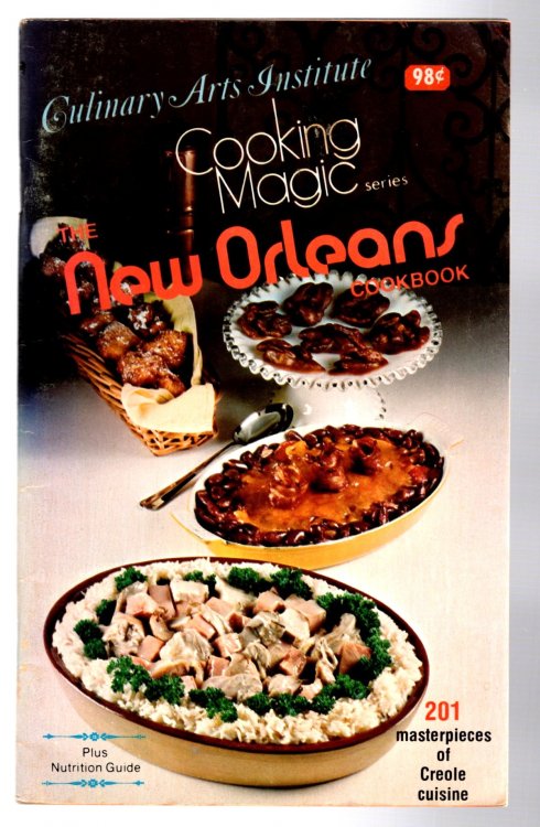 Culinary Arts Institute, Cooking Magic, Creole Cookbook : 201 Masterpieces of Creole Cuisine, Plus Nutrition Guide