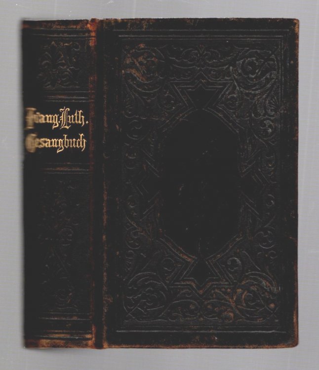 Evangelische Lutherisches Gesangbuch fur Kirche, Schule und Haus : Evangelical Lutheran Hymnal for Church, School and Home