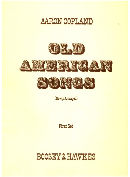 Old American Songs, Newly Arranged : First Set