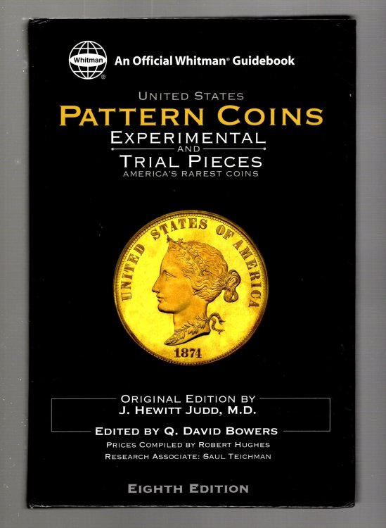 United States Pattern Coins : Experimental and Trial Pieces, America's Rarest Coins, 8e, 8th Edition, 2003