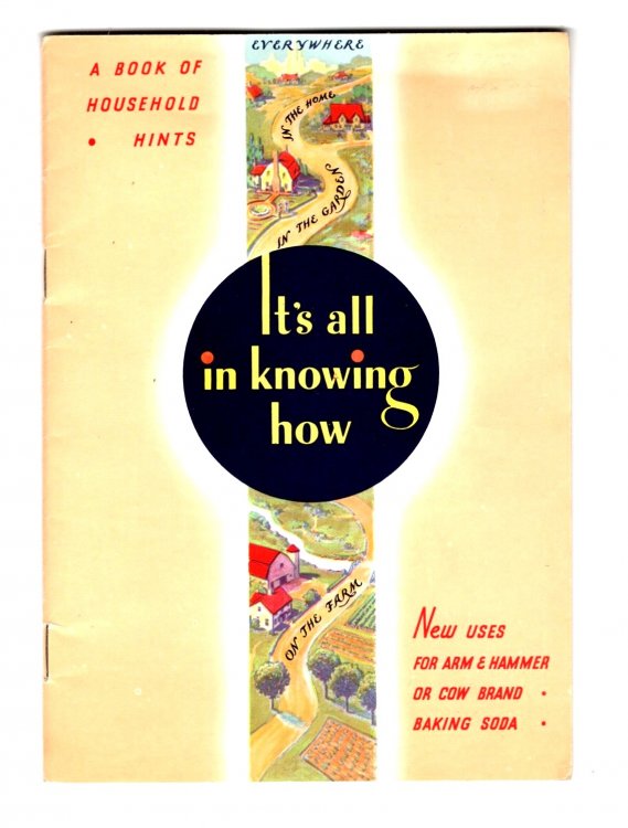 It's All in Knowing How : A Book of Household Hints, New Uses for Arm & Hammer or Cow Brand Baking Soda