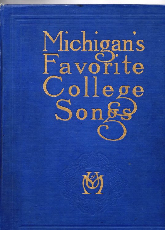 Michigan's Favorite College Songs : 2e, 2nd Edition, 1914
