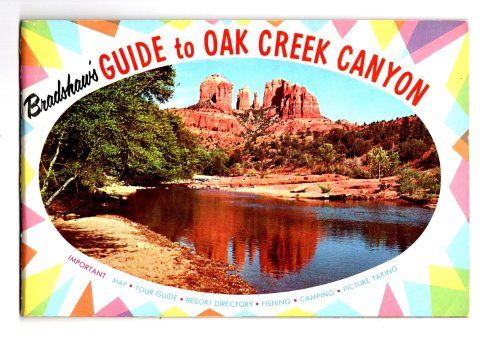 Bradshaw's Guide to Oak Creek Canyon : Map, Tour Guide, Resort Directory, Fishing, Camping, Picture Taking
