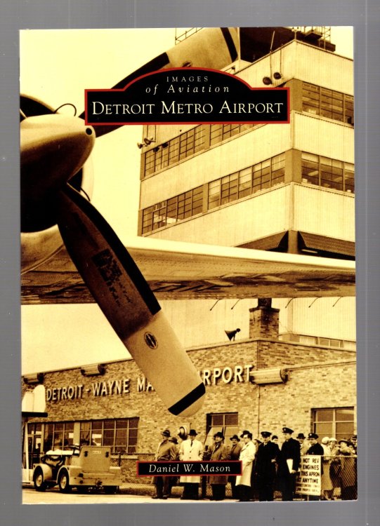 Detroit Metro Airport : Images of America
