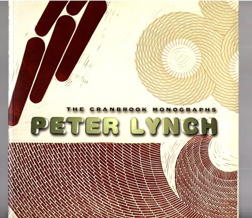 Peter Lynch : A Cranbrook Monograph