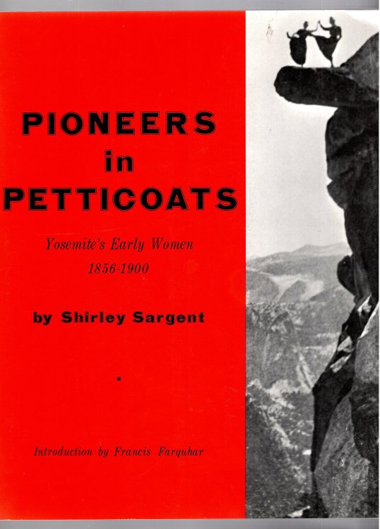 Pioneers in Petticoats : Yosemite's Early Women, 1856-1900