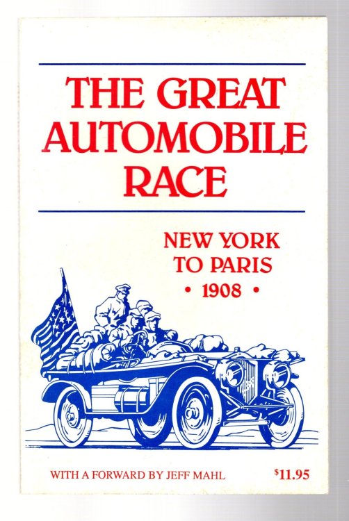 Great Automobile Race, the : New York to Paris, 1908 (Signed)