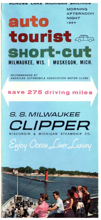 Auto Tourist Short-Cut Across Lake Michigan : S. S. Milwaukee Clipper, Milwaukee, Wisconsin, to Muskegon, Michigan