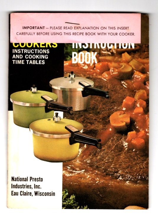 Presto Pressure Cooker : Recipe and Instruction Book, Instructions and Cooking Time Tables