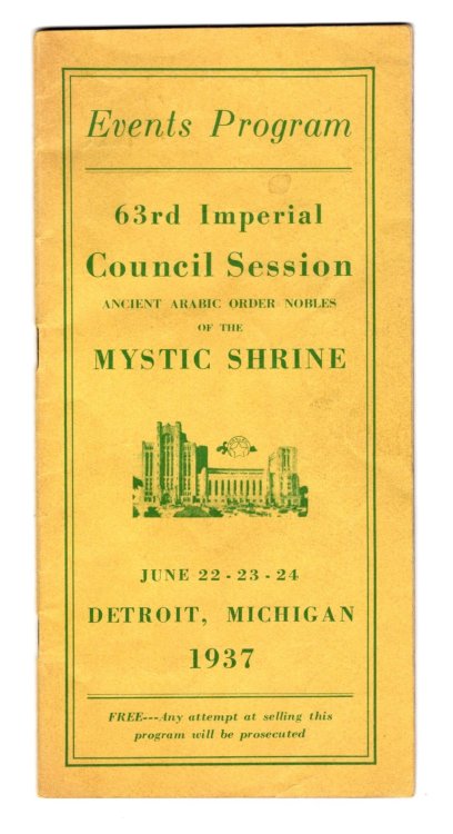 Events Program, 63rd Imperial Council Session, Ancient Arabic Order Nobles of the Mystic Shrine : Shriners Convention, Detroit, Michigan, June 22-23-24, 1937 (Masons)