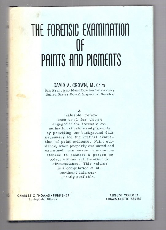 Forensic Examination of Paints and Pigments, The