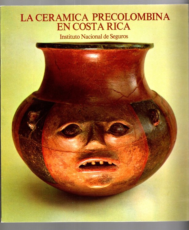 Ceramica Precolombina en Costa Rica, La : The Precolumbian Ceramics of Costa Rica