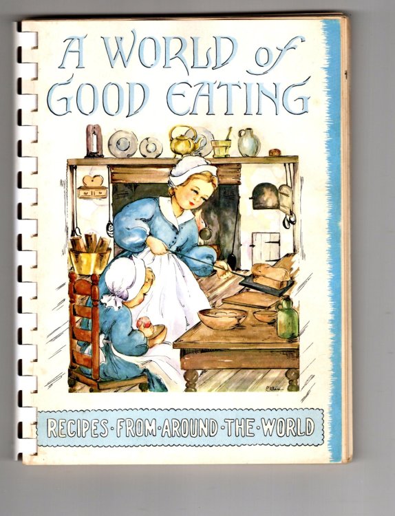 World of Good Eating, a : Recipes from Around the World