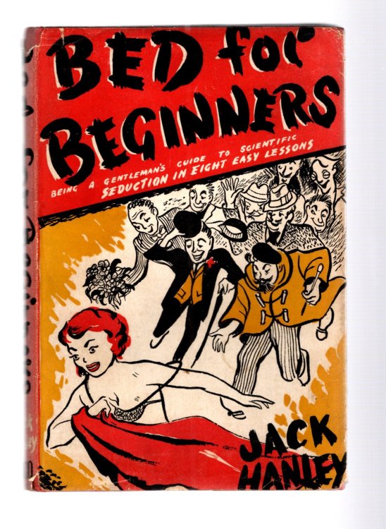 Bed for Beginners : Being a Gentleman's Guide to Scientific Seduction in Eight Easy Lessons