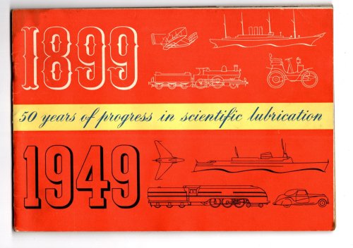 50 Years of Progress in Scientific Lubrication : 1899-1949