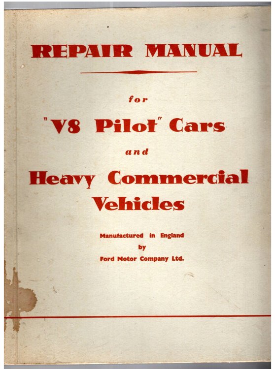 Repair Manual for V8 Pilot Cars and Heavy Commercial Vehicles : Manufactured in England by Ford Motor Company