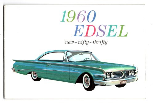 1960 Ford Edsel : New, Nifty, Thrifty