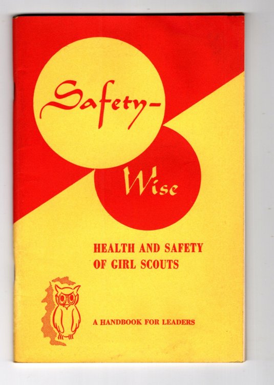 Safety Wise, Health and Safety of Girl Scouts : A Handbook for Leaders