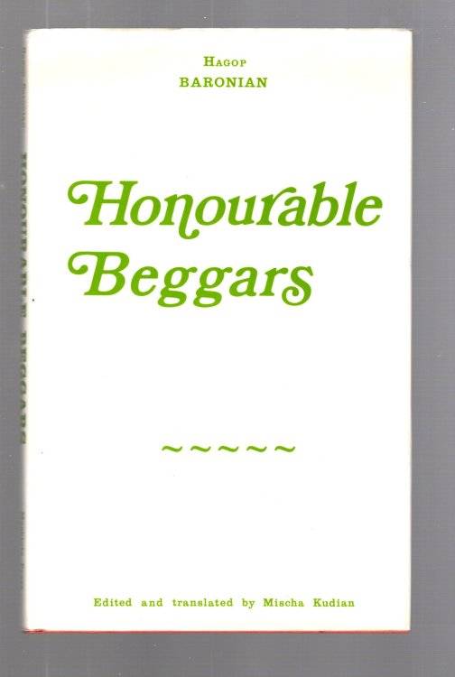 Honourable Beggars : A Satire by Hakob Paronean, Translated by Mischa Kudian