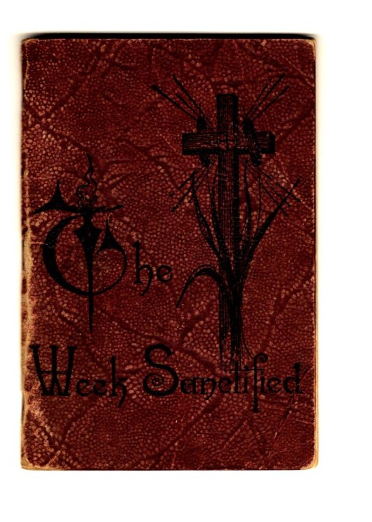 Week Sanctified, the : By the School Sisters of Notre Dame