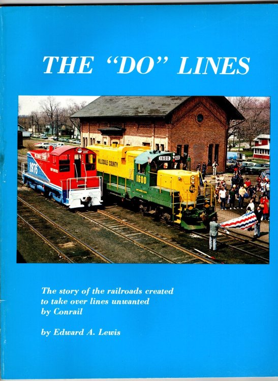 DO Lines, the : The Story of the Railroads Created to Take over Lines Unwanted by Conrail