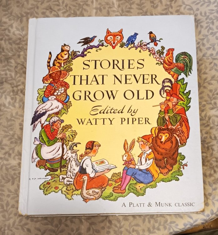 Stories That Never Grow Old : Best Loved Stories Retold by Watty Piper, Deluxe Edition