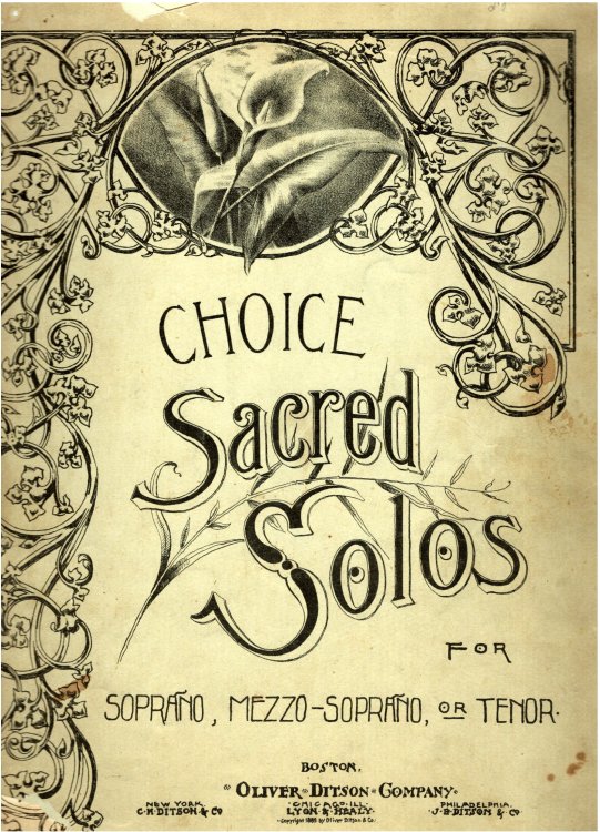 Choice Sacred Solos : For Soprano, Mezzo-Soprano, or Tenor
