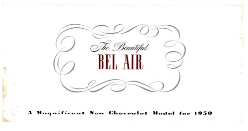 Beautiful Bel-Air, the : A Magnificent New Chevrolet Model for 1950