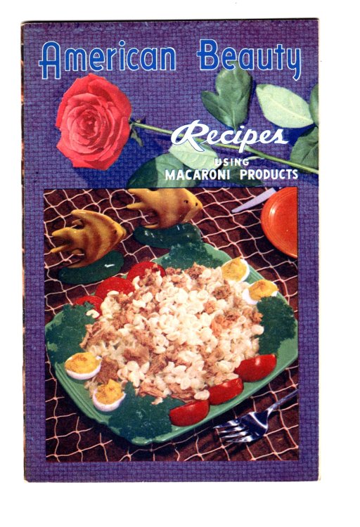 American Beauty : Recipes Using Macaroni Products