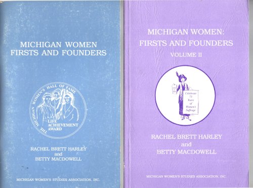 Michigan Women, Firsts and Founders, Complete in 2 Volumes