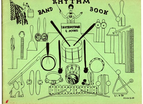 Tom Thumb Rhythm Band Book, Instructions and Music : Suggestions on Melody, for Complete Organization