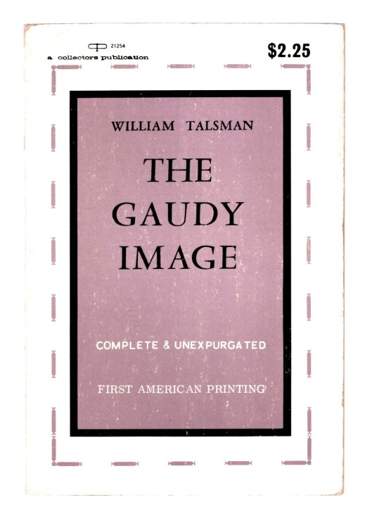 Gaudy Image, the : Complete and Unexpurgated