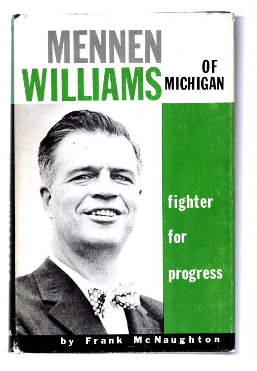 Mennen Williams of Michigan: Fighter for Progres (Signed)