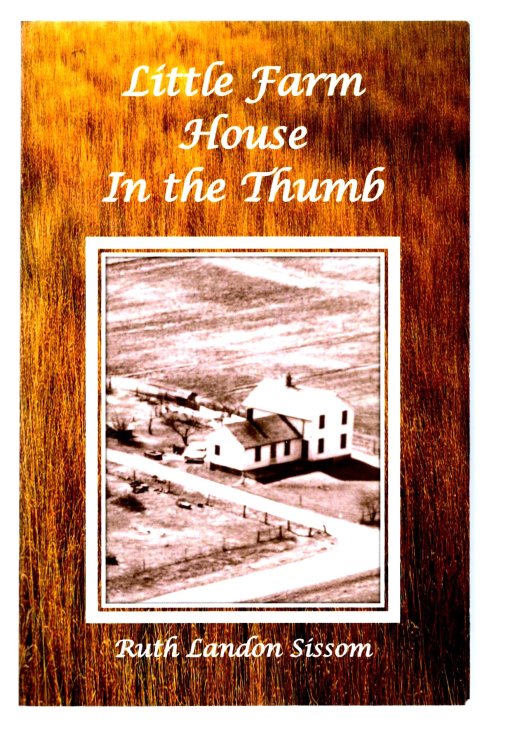 Little Farm House in the Thumb : 1932-1950