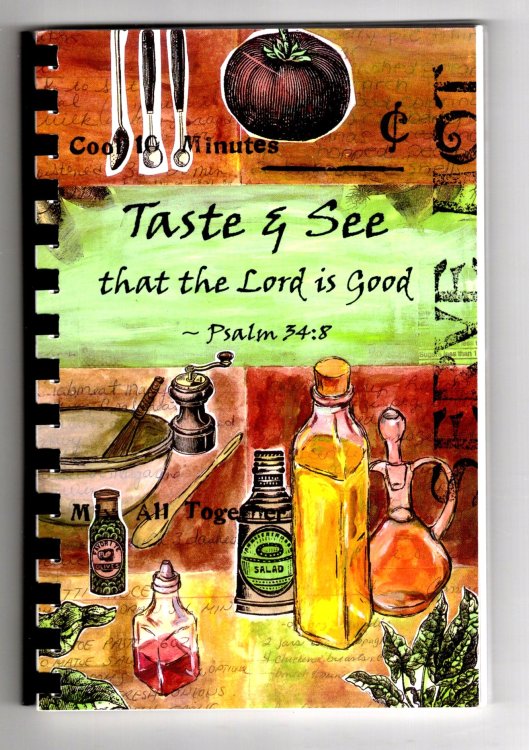 Taste and See that the Lord is Good, Psalm 34:8 : A Collection of Recipes by Women's Ministries at Crossroads Community Church, Temperance, Michigan