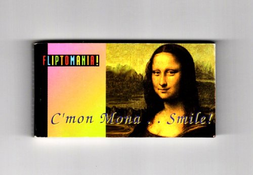 C'mon Mona, Smile ! : Fliptomania Flip Book