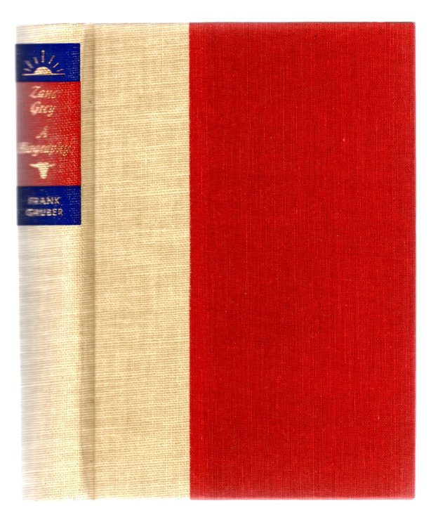 Zane Grey : A Biography