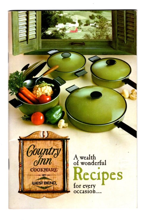 Country Inn Cookware by West Bend : A Wealth of Wonderful Recipes for Every Occasion