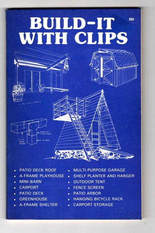 Build-It with Clips : Patio Deck Roof, A-Frame Playhouse, Mini-Barn, Carport and More