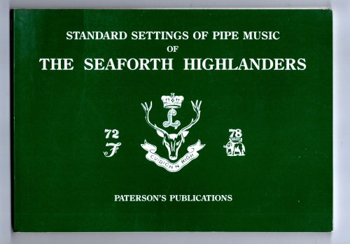 Standard Settings of Pipe Music of the Seaforth Highlanders : 1998 Edition