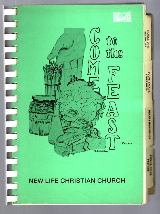 Come to the Feast : New Life Christian Church Cook Book, Southgate, Michigan