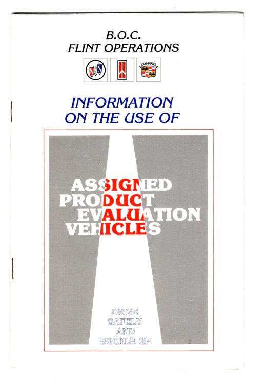 Information on the Use of Assigned Product Evaluation Vehicles : Drive Safely and Buckle Up