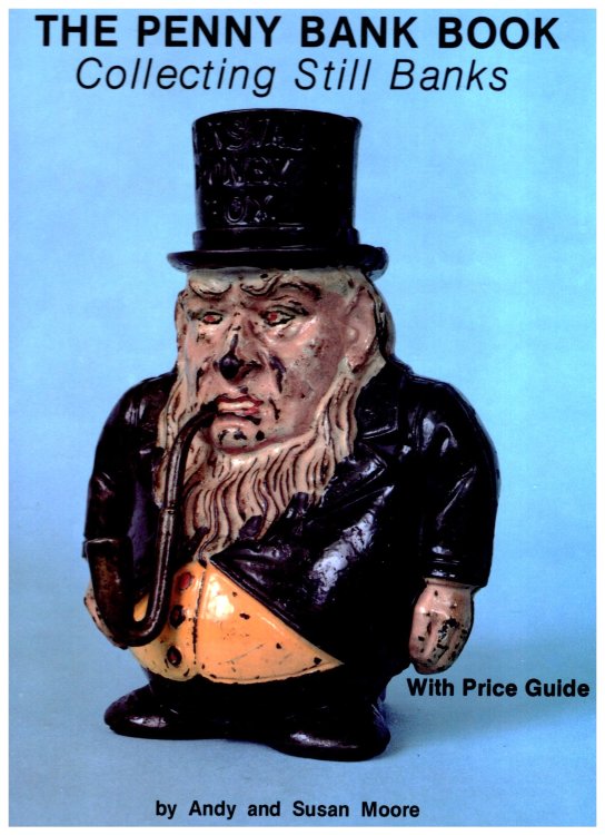 Image for Penny Bank Book, the : Collecting Still Banks, with Price Guide Penny Bank Book, the : Collecting Still Banks, with Price Guide