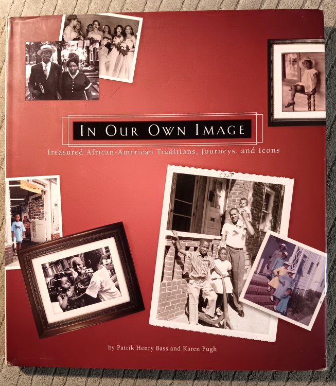 Image for In Our Own Image : Treasured African American Traditions, Journeys and Icons In Our Own Image : Treasured African American Traditions, Journeys and Icons
