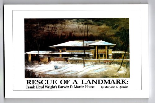 Rescue of a Landmark : Frank Lloyd Wright's Darwin D. Martin House