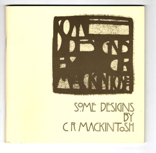 Some Designs by C. R. Mackintosh