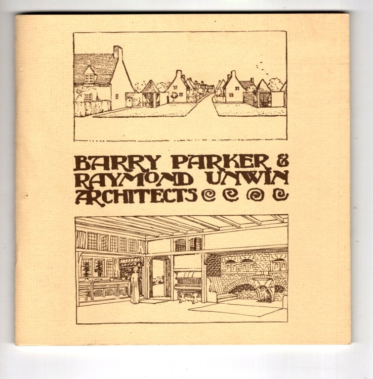 Barry Parker and Raymond Unwin : Architects