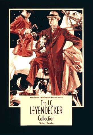 J. C. Leyendecker Collection, the : American Illustrators Poster Book